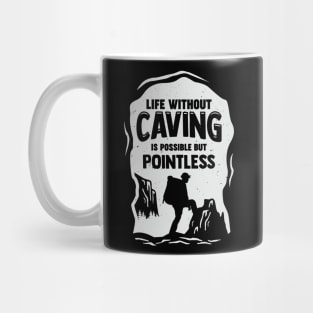 Funny Caving Spelunking Potholing Caver Gift Mug